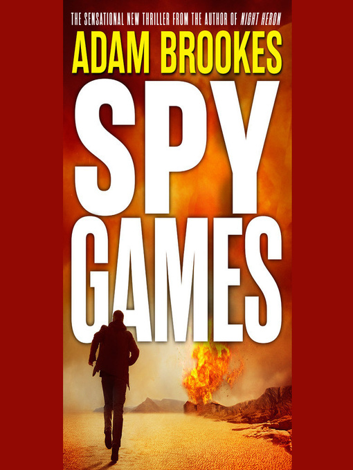 Title details for Spy Games by Adam Brookes - Available